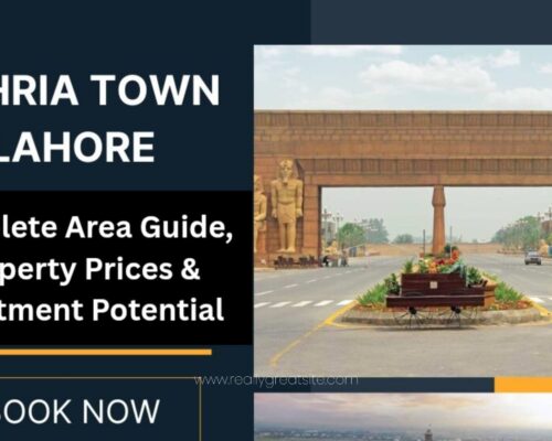 Bahria Town Lahore: Complete Area Guide, Property Prices & Investment Potential